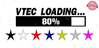 VTEC LOADING STICKER DECAL JDM TUNER LOW DOMO FUNNY EURO CAR JDM DRIFT RACING - Image 1 of 3