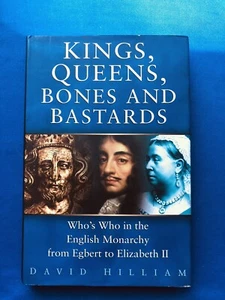 Kings, Queens, Bones and Bastards : Who's Who in the English Monarchy - Picture 1 of 4
