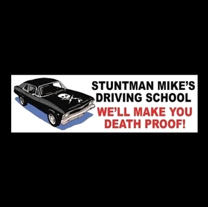 "STUNTMAN MIKE'S DRIVING SCHOOL" Death Proof BUMPER STICKER hot rod, horror prop - Picture 1 of 1