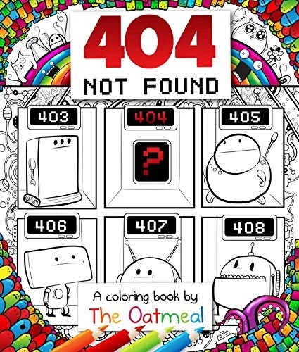 404 Not Found: A Coloring Book by The Oatmeal By The Oatmeal, Ma - Image 1 of 1