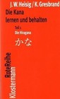 Produktbild - Die Kana lernen und behalten Teil 1: Die Hiragana /... | Buch | Zustand sehr gut