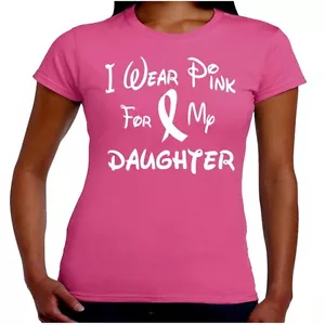 T-Shirt I Wear Pink For My DAUGHTER Breast Cancer Awareness Walk Strong Cure - Bild 1 von 2
