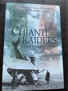 The Chianti Raiders The Italian Air Force in the Battle of Britain HB