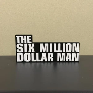 The Six Million Dollar Man decor sign 3d printed display - Picture 1 of 3