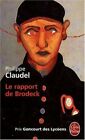Le Rapport De Brodeck Claudel Philippe Sehr Guter Zustand