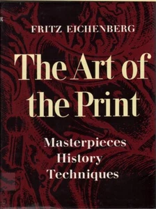 The Art Of The Print: Masterpieces, History, Techniques By Eichenberg, Fritz - Imagen 1 de 1