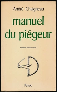 Manuel du piégeur | André Chaigneau | Bon état - Picture 1 of 1