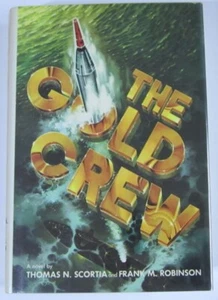 The Gold Crew Thomas N. Scortia Frank M. Robinson HC First Edition Warner (1980) - Bild 1 von 1