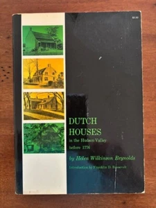 Helen Wilkinson Reynolds. Dutch Houses in the Hudson Valley Before 1776. - Imagen 1 de 4