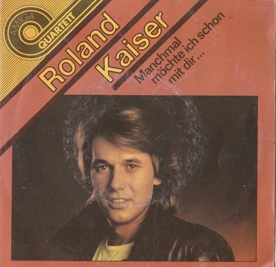 Roland Kaiser - Manchmal möchte ich schon mit dir - Amiga Quartett Single - Bild 1 von 2