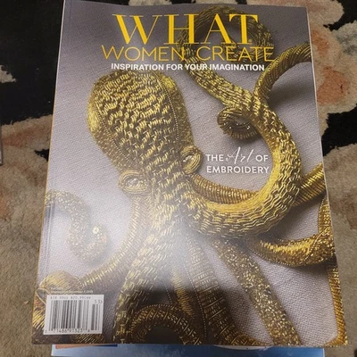 WHAT WOMEN CREATE Magazine FALL 2025 ~ Issue 28 ~ Art Of Embroidery  Stampington - Image 1 of 4