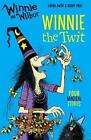 Winnie And Wilbur: Winnie The Twit By Laura Owen (English) Paperback Book