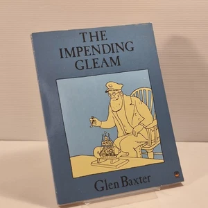 The Impending Gleam by Glen Baxter (Paperback, 1983) Vintage Humor - Picture 1 of 11
