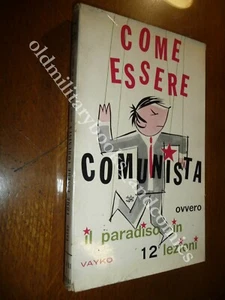 COME ESSERE COMUNISTA OVVERO IL PARADISO IN 12 LEZIONI VAYKO VISIONE IRONICA PC - Picture 1 of 4