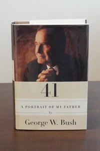 41 - A Portrait of My Father by George W. Bush 2014 Signed 1st Edition HC DJ - Picture 1 of 9
