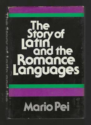 Mario Pei 1976 Story of Latin & the Romance Languages vintage Linguistics HC/DJ - Image 1 of 4