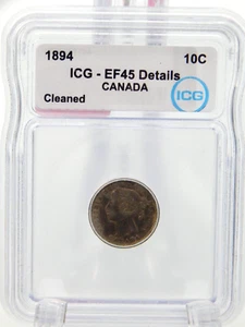 1894 Canada 10 Cent Piece - Dime Coin - ICG Graded EF 45 - DETAILS  (BT479) - Picture 1 of 4