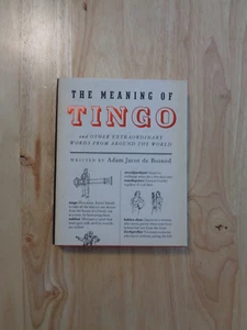Meaning of Tingo : Extraordinary Words Around World by Jacot de Boinod (HC/DJ) - Picture 1 of 1