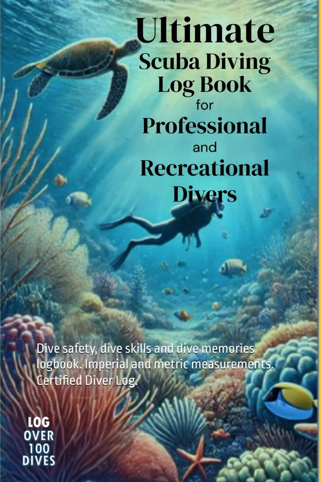 Ultimate Scuba Diving Log Book for Professional and Recreational Divers: Dive sa - Image 1 of 1