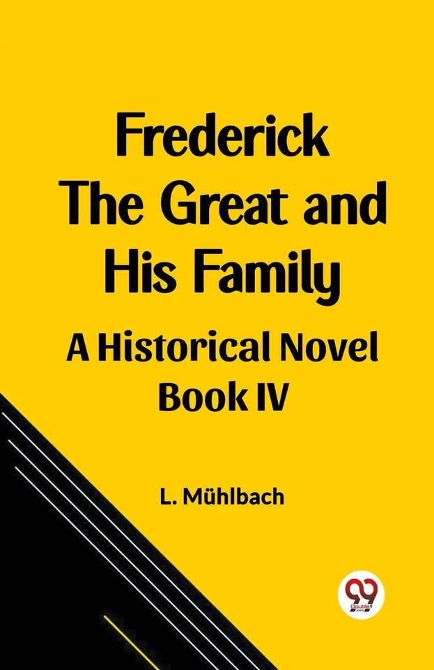 Frederick the Great and His Family A Historical Novel Book IV L. Muhlbach Buch - Bild 1 von 1