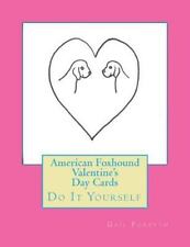 American Foxhound Valentine's Day Cards : Do It Yourself by Gail Forsyth.