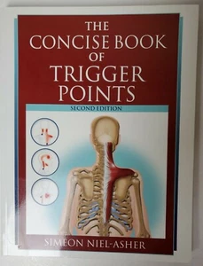The Concise Book of Trigger Points, Second Edition, Simeon Niel-Asher LIKE NEW - Bild 1 von 8