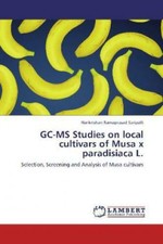 GC-MS Studies on local cultivars of Musa x paradisiaca L. Selection, Screen 2065