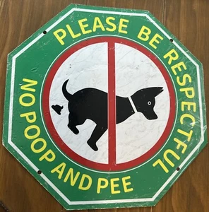 Metal Sign “Please Be Respectfull No Poop And Pee” 10 in x 10 In - New - Picture 1 of 2