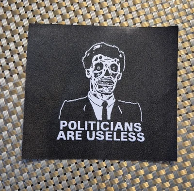 Politicians are Useless Cloth Patch Iron-On Sew-On US ship They Live - Image 1 of 4