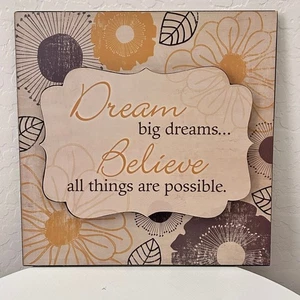 Letrero amarillo y marrón "Sueña grandes sueños... cree que todas las cosas son posibles" - Imagen 1 de 4