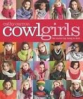 Cowl Girls: The Neck's Big Thing to Knit von Carron... | Buch | Zustand sehr gut