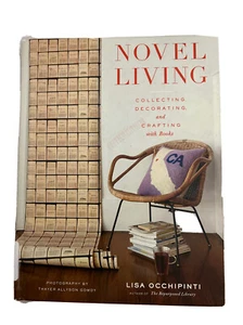 Novel Living: Collecting, Decorating, and Crafting With Books by Lisa Occhipinti - Picture 1 of 12