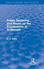 Frege, Dedekind, And Peano On The Foundations O. Gillies<|