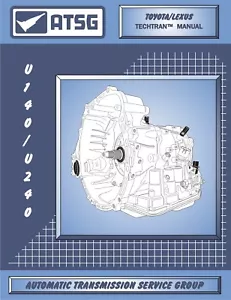 Toyota Lexus U140 U240 ATSG Transmission Rebuild Manual Transaxle Overhaul Book - Foto 1 di 1