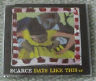 SCARCE- Days Like This EP CD