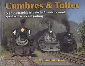 CUMBRES & TOLTEC: A Photographic Tribute to America's Most Spectacular Rlwy, NUEVO - Imagen 1 de 2
