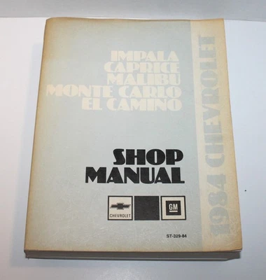 Chevrolet El Camino Monte Carlo Impala 1984 manual de taller ST-329-84 Malibu fabricante de equipos originales Foto 1 de 4