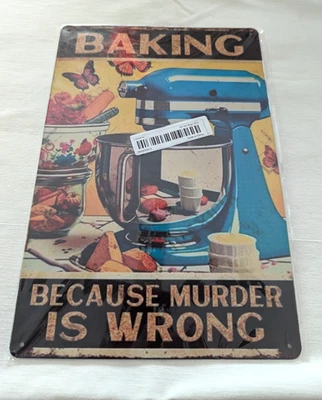 Baking Because Murder Is Wrong Kitchen Metal Sign Blue Mixer Funny Wall Plaque - Imagem 1 de 4