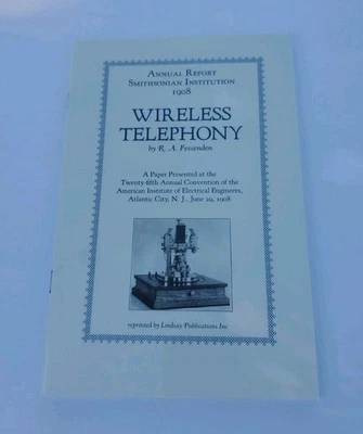 Annual Report Smithsonian Institute 1908 Wireless Telephonyby R.A. Fessenden - Image 1 of 4
