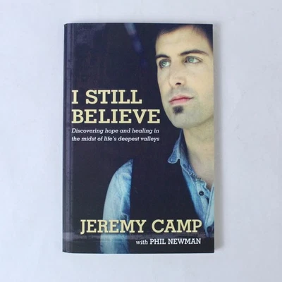 I Still Believe by Jeremy Camp & Phil Newman 2011 Paperback - Good Condition - Image 1 of 4
