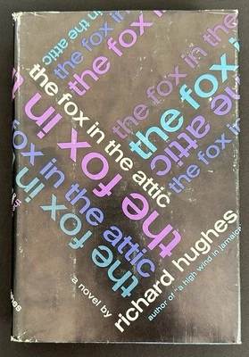 The Fox In the Attic 1st Ed HC DJ Richard Hughes 1961 WWII Fascism Third Reich - Image 1 of 4