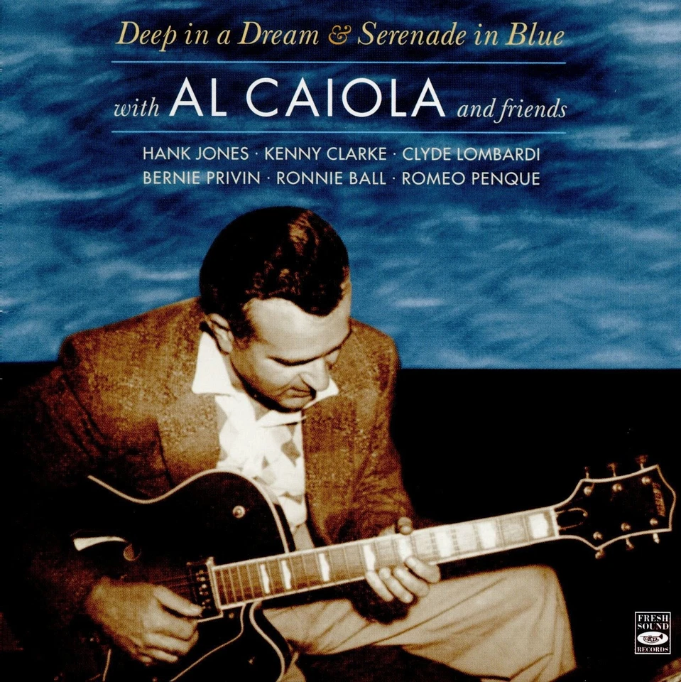 Deep in a Dream/Serenade in Blue by Al Caiola (CD, Apr-2016, Fresh Sound (Spain))
