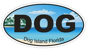 Dog Island Florida Oval Bumper Sticker or Helmet Sticker D1196 - Picture 1 of 1