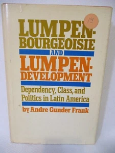 Lumpenbourgeoisie And Lumpendevelopment Andre Gunder Frank 1972 HCDJ Book 1st - Imagen 1 de 2