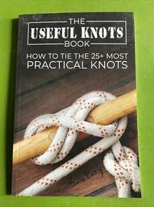 The Useful Knots Book: How to Tie the 25 Most Practical Rope Knots - ACCEPTABLE - Picture 1 of 12