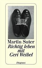 Купить Richtig leben mit Geri Weibel von Suter, Martin | Buch | Zustand gut