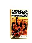 A Time to Die: The Attica Prison Revolt-Tom Wicker