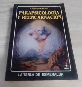 PARAPSICOLOGÍA Y REENCARNACIÓN - RAYMOND REANT - Picture 1 of 1