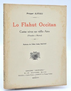 Prosper Estieu : LO FLAHUT OCCITAN, Cantas Novas sus Vielhs Aires -1926 - Imagen 1 de 1