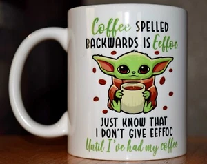 Baby Yoda Coffee Spelled Backwards Coffee Mug, Baby Yoda Gift, The Child Gift - Picture 1 of 1